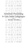 Sentence Processing in East Asian Languages cover